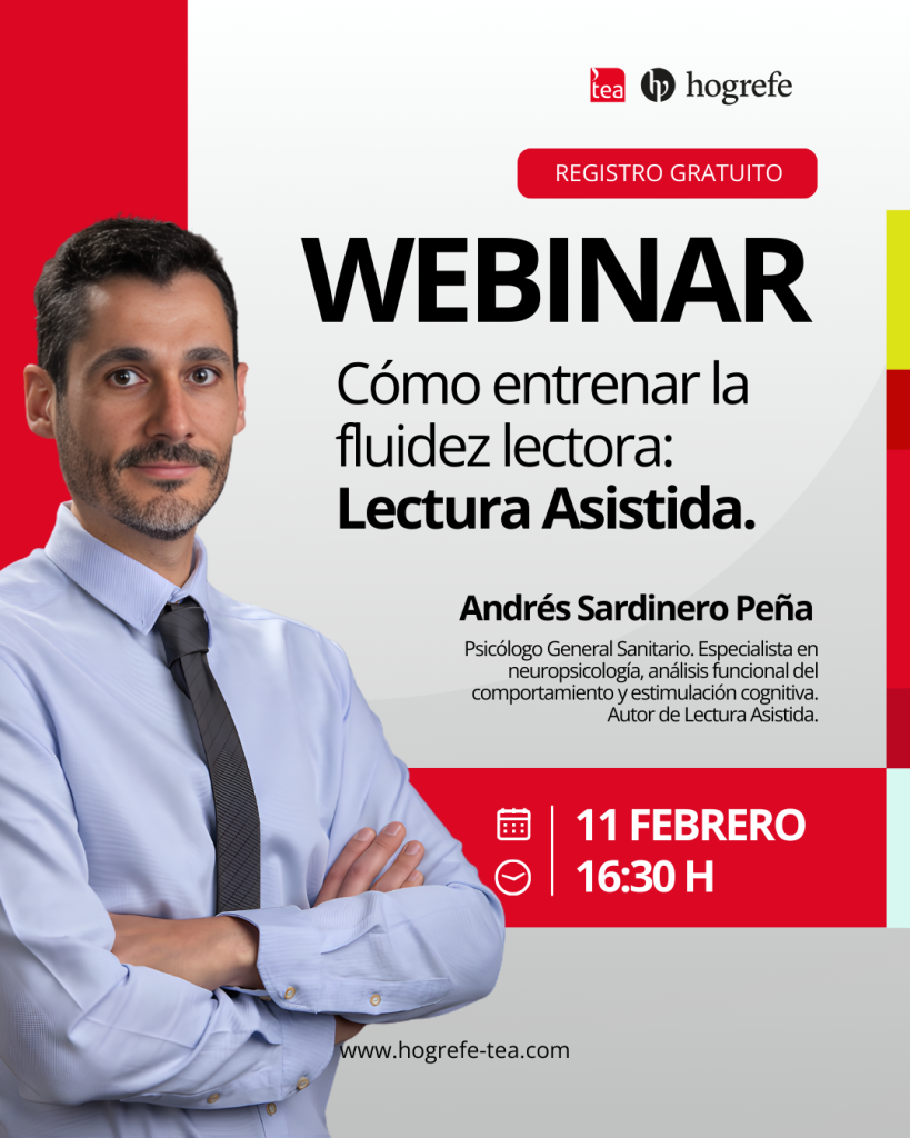 Cartel del webinar gratuito “Cómo entrenar la fluidez lectora: Lectura Asistida”, el 11 de febrero a las 16:30 h (España), con Andrés Sardinero Peña (Hogrefe TEA).